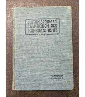 Anton Springer. Handbuch der Kunstgeschichte